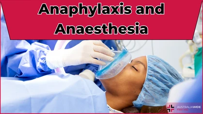 Anaphylaxis and Anesthesia - know the triggers